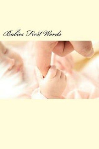 Cover of Babies First Words (Journal / Notebook)