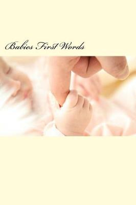 Book cover for Babies First Words (Journal / Notebook)