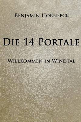 Book cover for Die 14 Portale - Willkommen in Windtal