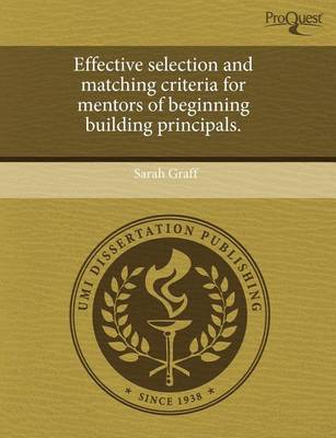 Book cover for Effective Selection and Matching Criteria for Mentors of Beginning Building Principals