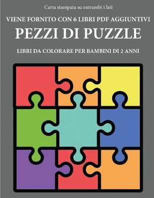 Book cover for Libri da colorare per bambini di 2 anni (Pezzi di puzzle)