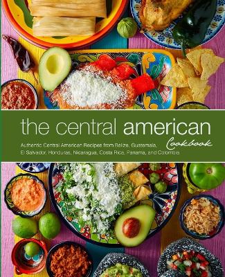 Book cover for The Central American Cookbook