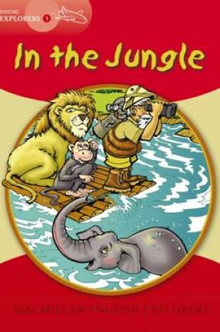 Cover of Young Explorers 1 In the Jungle Big Book