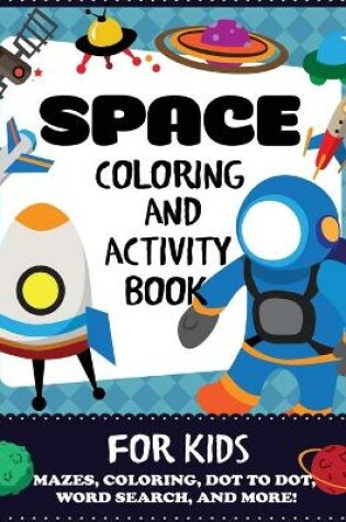 Cover of Space Coloring and Activity Book for Kids