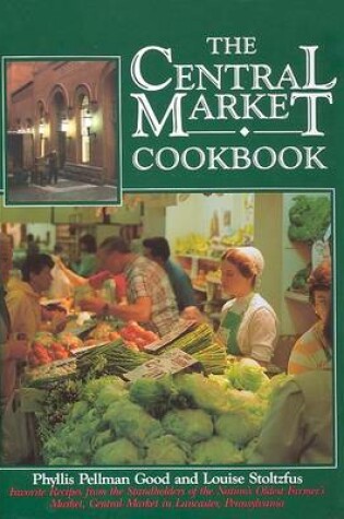 Cover of The Central Market Cookbook