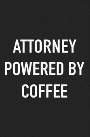 Cover of Attorney Powered by Coffee