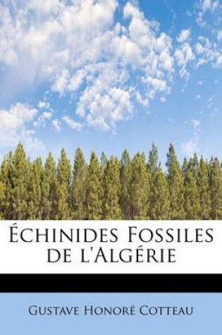 Cover of Echinides Fossiles de L'Algerie