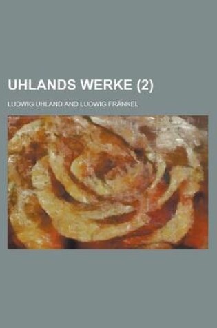 Cover of Uhlands Werke Volume 2