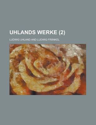Book cover for Uhlands Werke Volume 2