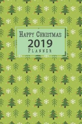 Cover of Happy Christmas Planner 2019