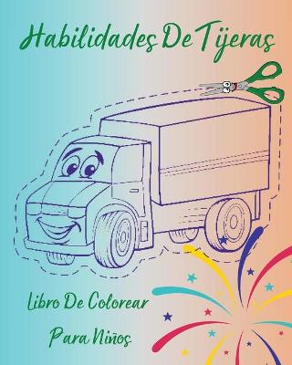 Book cover for Habilidades De Tijeras - Libro De Colorear Para Ni�os