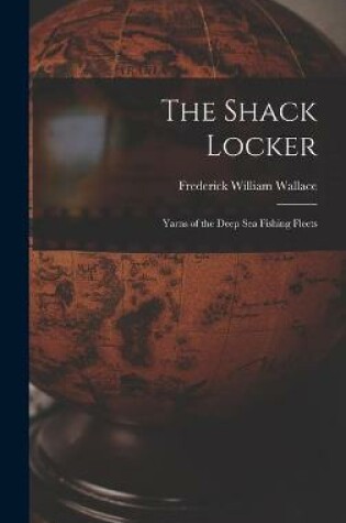 Cover of The Shack Locker [microform]