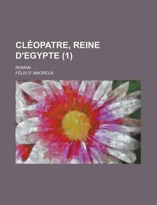 Book cover for Cleopatre, Reine D'Egypte; Roman (1)