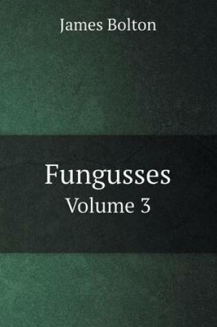 Cover of Fungusses Volume 3