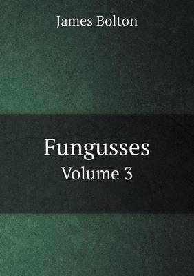 Book cover for Fungusses Volume 3