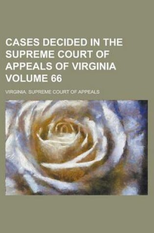 Cover of Cases Decided in the Supreme Court of Appeals of Virginia Volume 66