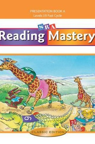 Cover of Reading Mastery Fast Cycle 2002 Classic Edition, Teacher Presentation Book A