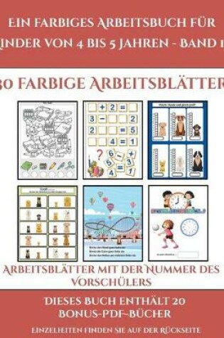 Cover of Arbeitsblätter mit der Nummer des Vorschülers (Ein farbiges Arbeitsbuch für Kinder von 4 bis 5 Jahren - Band 10)