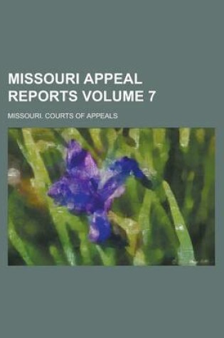 Cover of Missouri Appeal Reports Volume 7