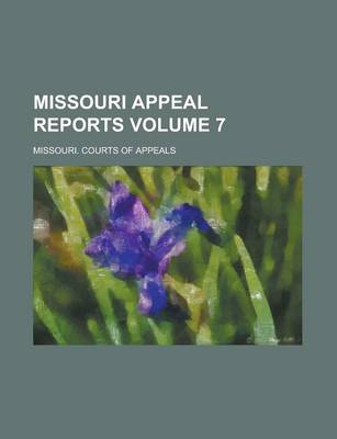 Book cover for Missouri Appeal Reports Volume 7