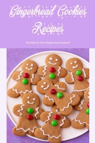 Cover of Gingerbread Cookies Recipes