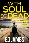 Book cover for With Soul So Dead