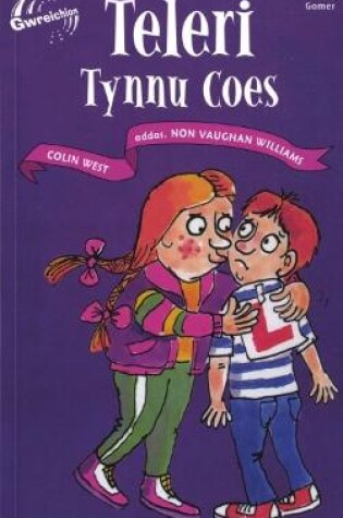Cover of Cyfres Gwreichion: Teleri Tynnu Coes