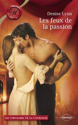 Book cover for Les Feux de la Passion (Harlequin Les Historiques)