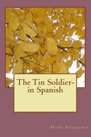 Cover of The Tin Soldier- in Spanish