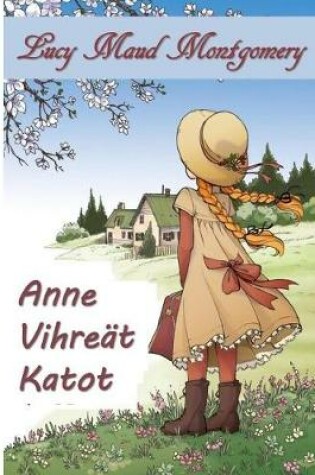 Cover of Anne of Vihrea Katot