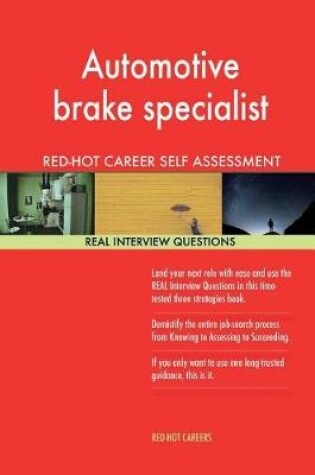 Cover of Automotive Brake Specialist Red-Hot Career Guide; 1184 Real Interview Questions