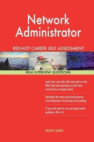 Cover of Network Administrator Red-Hot Career Self Assessment Guide; 1184 Real Interview