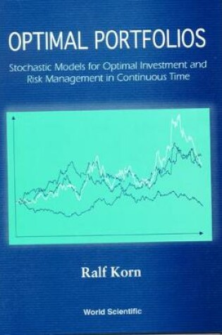 Cover of Optimal Portfolios: Stochastic Models For Optimal Investment And Risk Management In Continuous Time