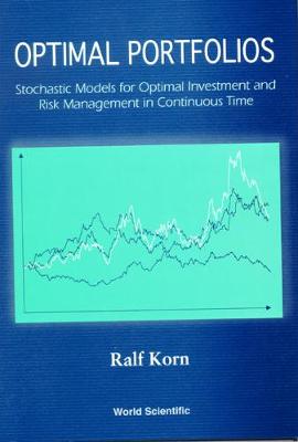 Cover of Optimal Portfolios: Stochastic Models For Optimal Investment And Risk Management In Continuous Time