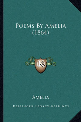 Book cover for Poems by Amelia (1864) Poems by Amelia (1864)