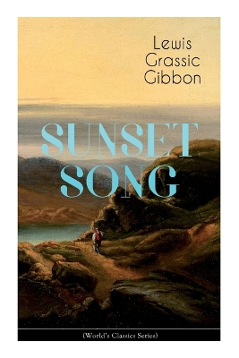 Book cover for SUNSET SONG (World's Classic Series)