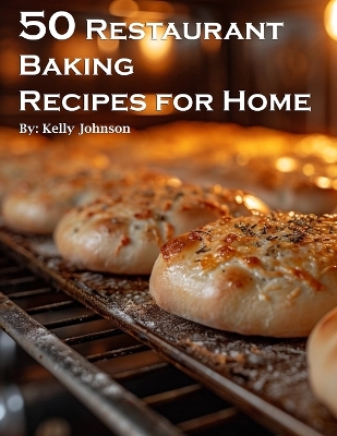 Book cover for 50 Restaurant Baking Recipes for Home