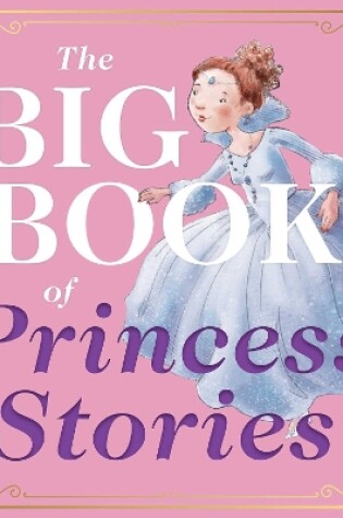 Cover of The Big Book of Princess Stories