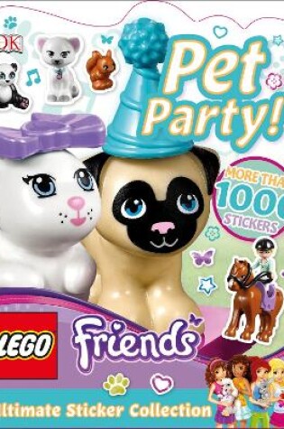 Cover of LEGO Friends Pet Party! Ultimate Sticker Collection