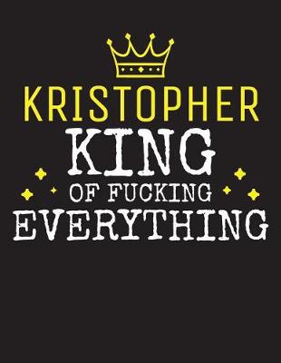 Book cover for KRISTOPHER - King Of Fucking Everything