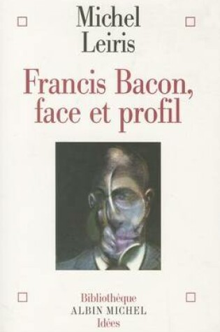 Cover of Francis Bacon, Face Et Profil