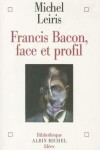 Book cover for Francis Bacon, Face Et Profil
