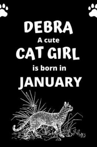 Cover of DEBRA a cute cat girl is born in January