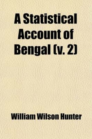 Cover of A Statistical Account of Bengal Volume 2