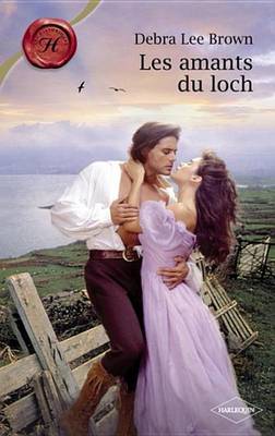 Book cover for Les Amants Du Loch (Harlequin Les Historiques)