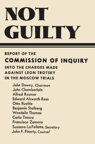 Cover of Not Guilty Report of the Commission of Inquiry into the Charges Made Against Leon Trotsky in the Moscow Trials