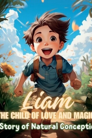 Cover of Liam, the Child of Love and Magic