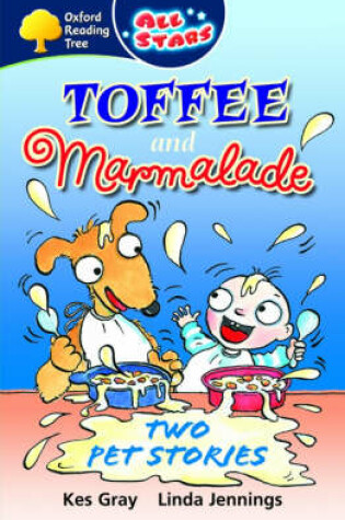 Cover of Oxford Reading Tree: All Stars: Pack 3: Toffee and Marmalade