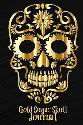 Book cover for Gold Sugar Skull Journal (150 pages)