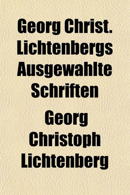 Book cover for Georg Christ. Lichtenbergs Ausgewahlte Schriften